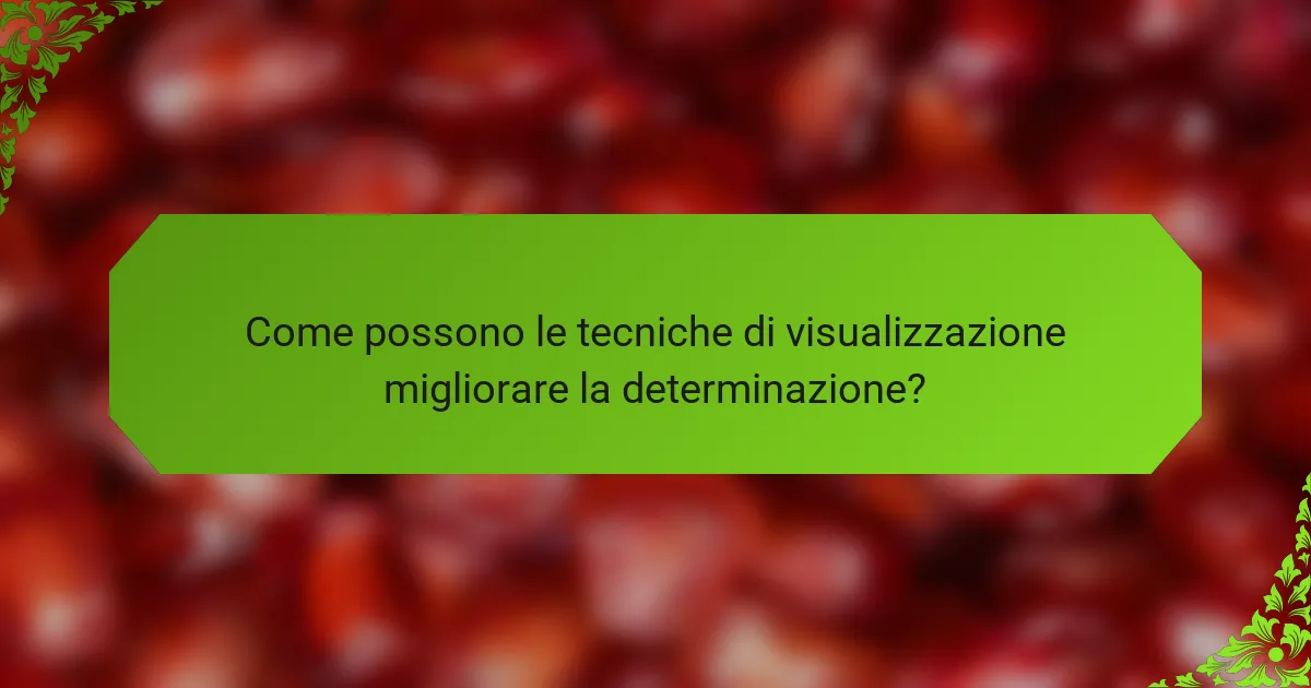 Come possono le tecniche di visualizzazione migliorare la determinazione?